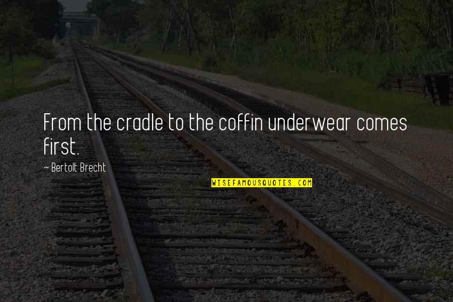 Virgin Car Insurance Quote Quotes By Bertolt Brecht: From the cradle to the coffin underwear comes