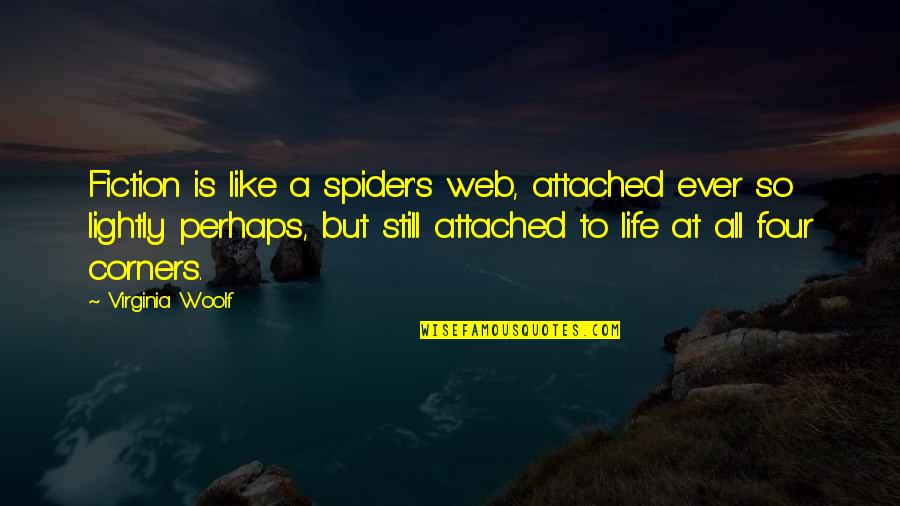 Virginia Books Quotes By Virginia Woolf: Fiction is like a spider's web, attached ever Virginia Books Quotes By Virginia Woolf: Fiction is like a spider's web, attached ever