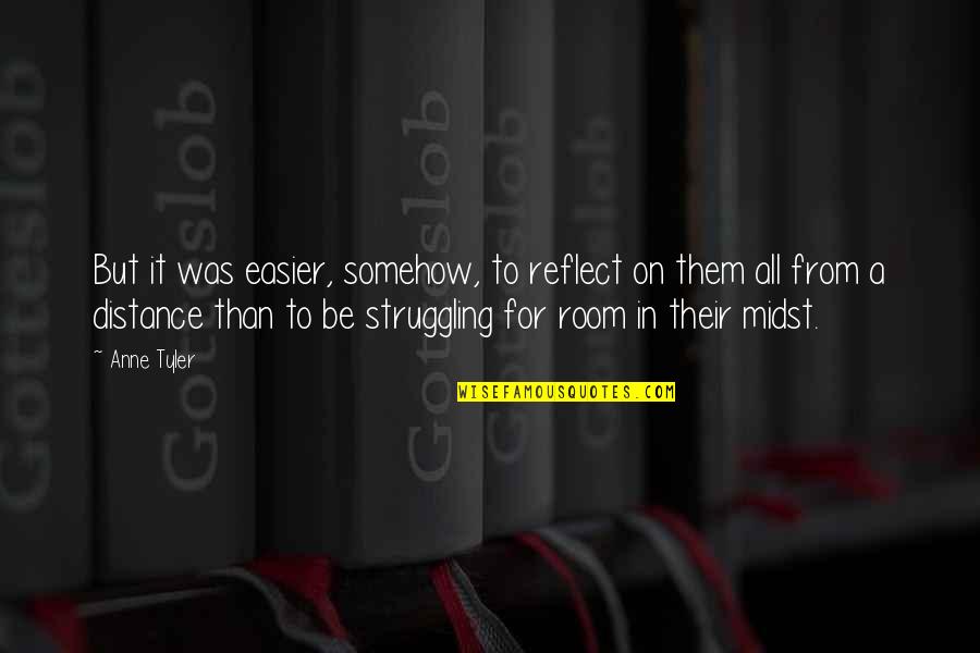 Virginia Roberts Giuffre Quotes By Anne Tyler: But it was easier, somehow, to reflect on
