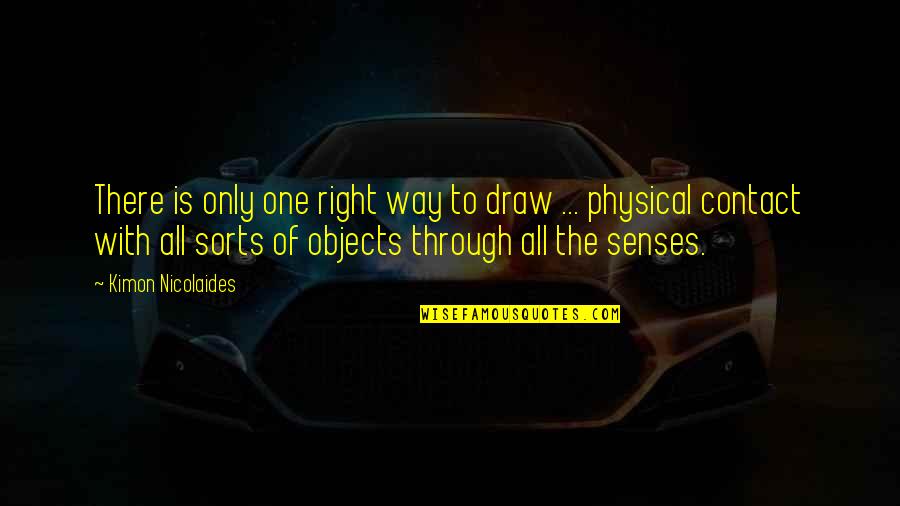 Virgo Facts Quotes By Kimon Nicolaides: There is only one right way to draw Virgo Facts Quotes By Kimon Nicolaides: There is only one right way to draw