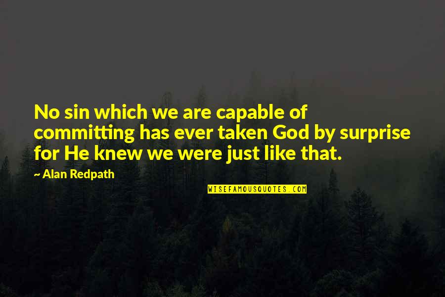 Virgo Motivational Quotes By Alan Redpath: No sin which we are capable of committing Virgo Motivational Quotes By Alan Redpath: No sin which we are capable of committing