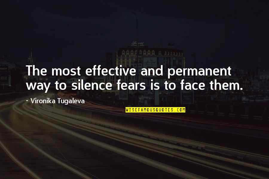 Vironika Tugaleva Quotes By Vironika Tugaleva: The most effective and permanent way to silence