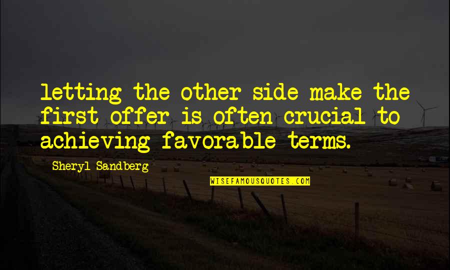 Virostek And Virostek Quotes By Sheryl Sandberg: letting the other side make the first offer