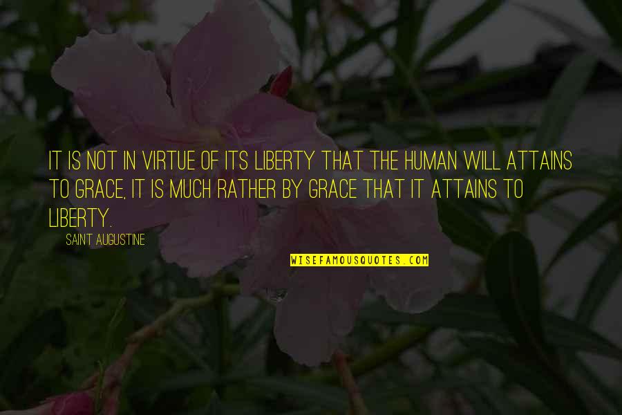 Virtue And Liberty Quotes By Saint Augustine: It is not in virtue of its liberty Virtue And Liberty Quotes By Saint Augustine: It is not in virtue of its liberty