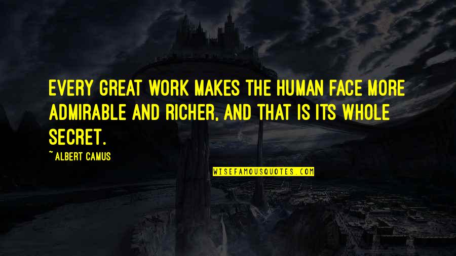 Virtuosa Obgyn Quotes By Albert Camus: Every great work makes the human face more