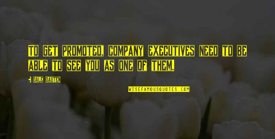 Virtuosity Imdb Quotes By Dale Dauten: To get promoted, company executives need to be