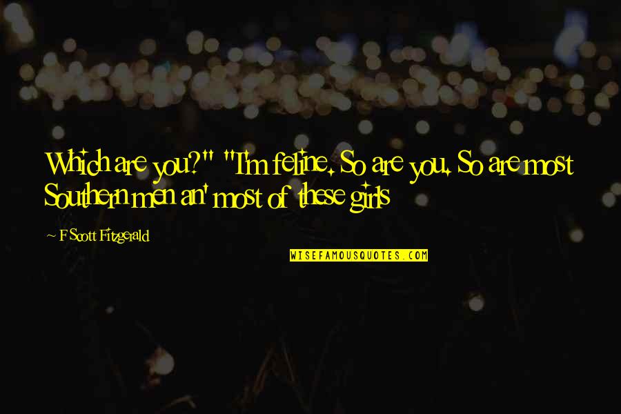 Virus Masks Quotes By F Scott Fitzgerald: Which are you?" "I'm feline. So are you. Virus Masks Quotes By F Scott Fitzgerald: Which are you?" "I'm feline. So are you.