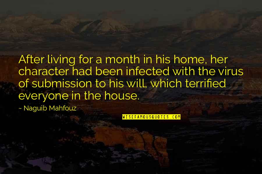 Virus Quotes By Naguib Mahfouz: After living for a month in his home,