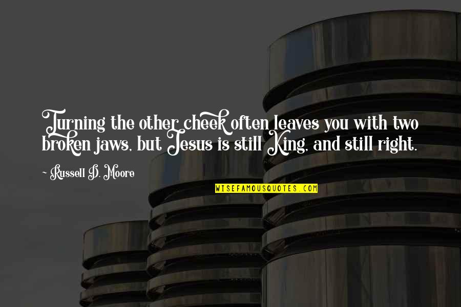 Vis Quotes By Russell D. Moore: Turning the other cheek often leaves you with