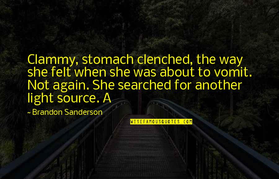 Visalus Protein Quotes By Brandon Sanderson: Clammy, stomach clenched, the way she felt when