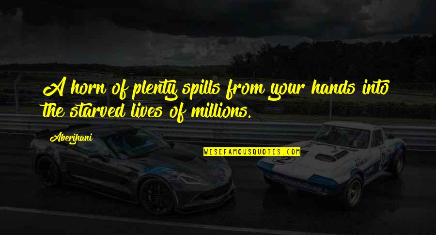 Viscomi Realty Quotes By Aberjhani: A horn of plenty spills from your hands