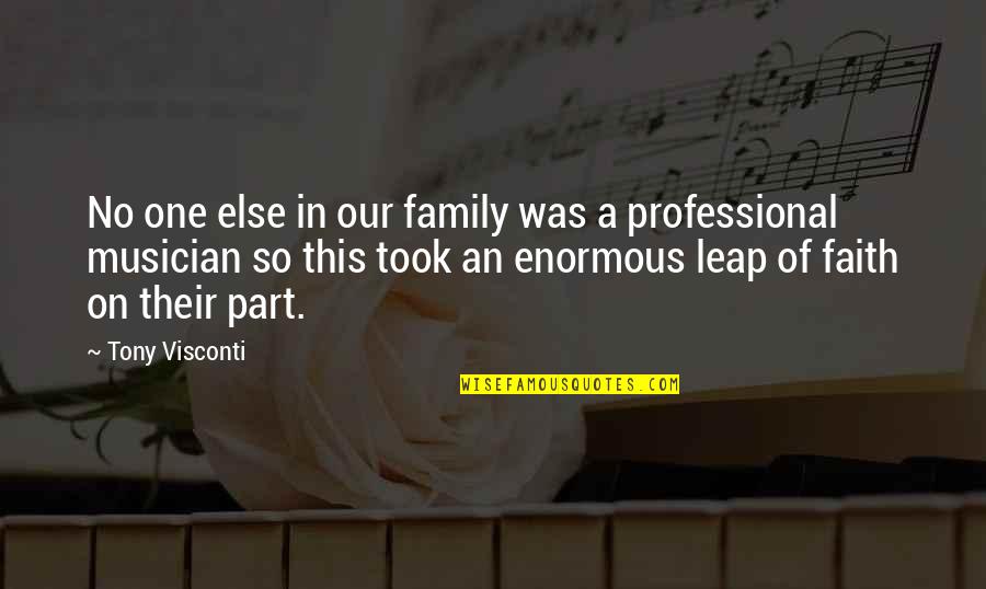 Visconti Quotes By Tony Visconti: No one else in our family was a