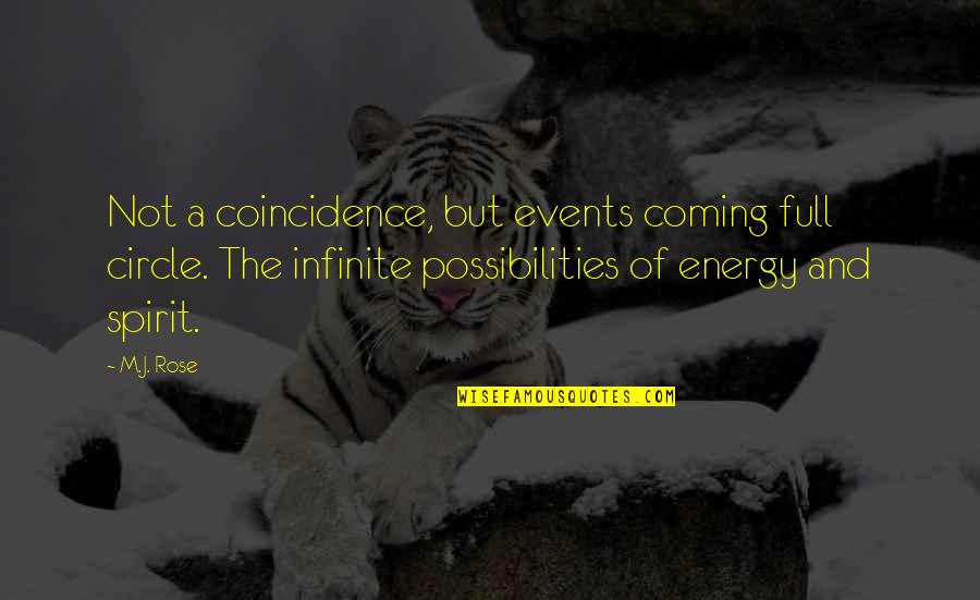 Visele Definitie Quotes By M.J. Rose: Not a coincidence, but events coming full circle.