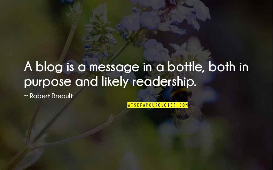 Vishnuvardhan Birthday Quotes By Robert Breault: A blog is a message in a bottle,