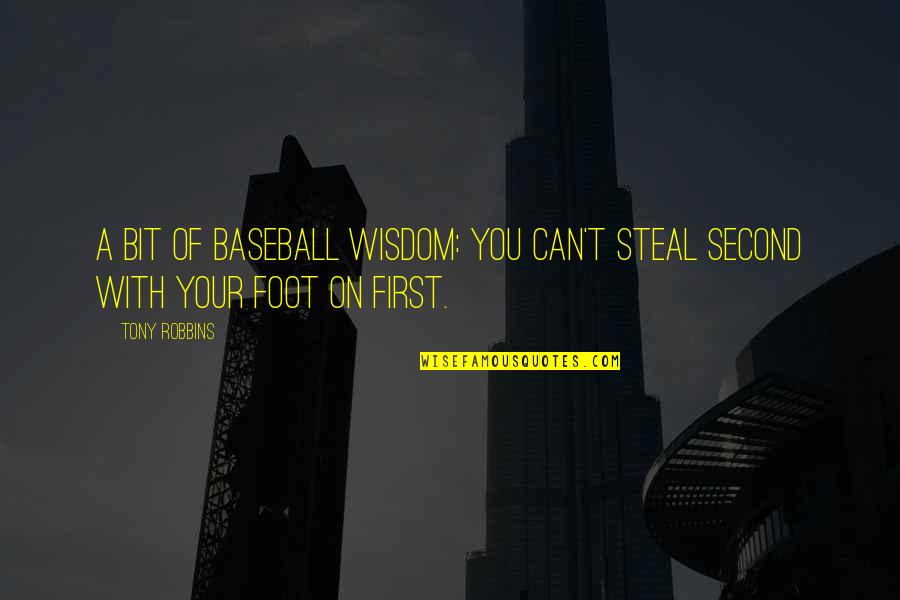 Vishwa Shanti Quotes By Tony Robbins: A bit of baseball wisdom: You can't steal