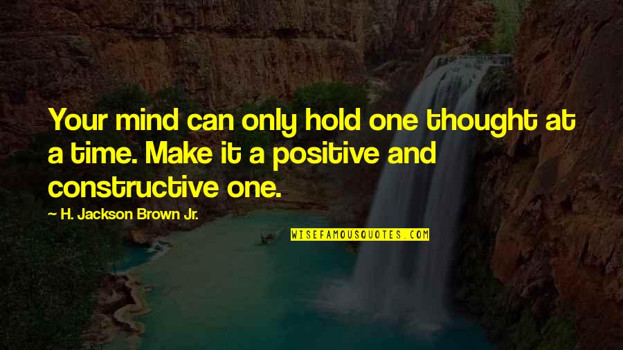 Visicalc Quotes By H. Jackson Brown Jr.: Your mind can only hold one thought at