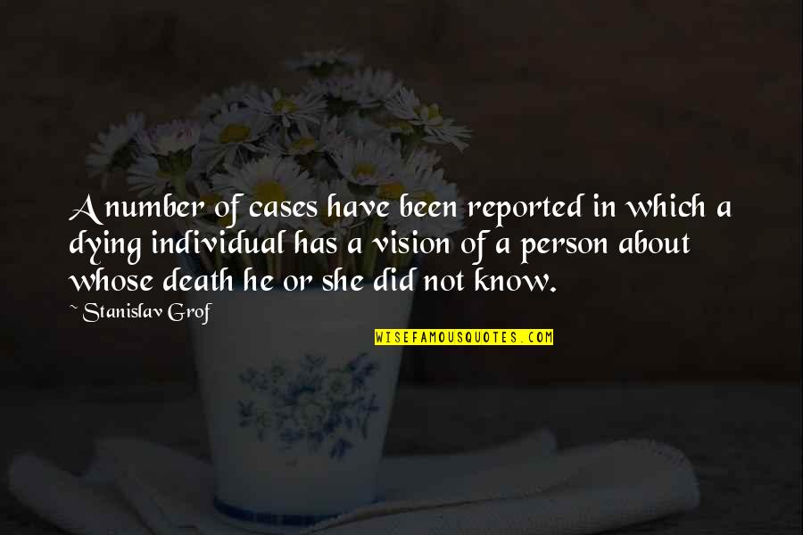 Vision Which Quotes By Stanislav Grof: A number of cases have been reported in