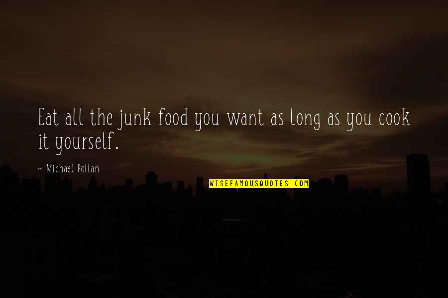 Visitate La Quotes By Michael Pollan: Eat all the junk food you want as