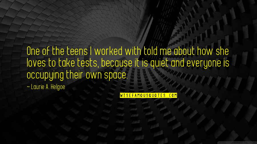Visiting Cemetery Quotes By Laurie A. Helgoe: One of the teens I worked with told