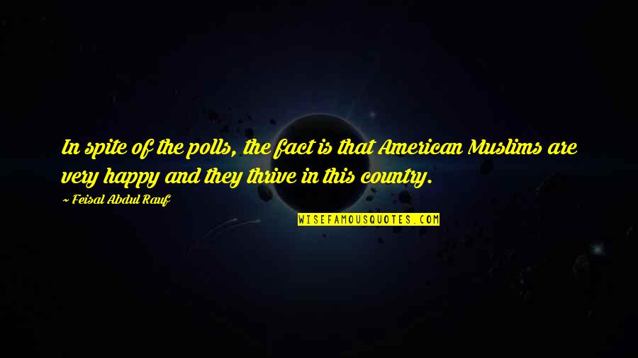 Visitors The Movie Quotes By Feisal Abdul Rauf: In spite of the polls, the fact is Visitors The Movie Quotes By Feisal Abdul Rauf: In spite of the polls, the fact is