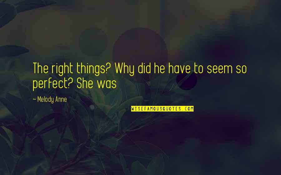 Visivo Reviews Quotes By Melody Anne: The right things? Why did he have to