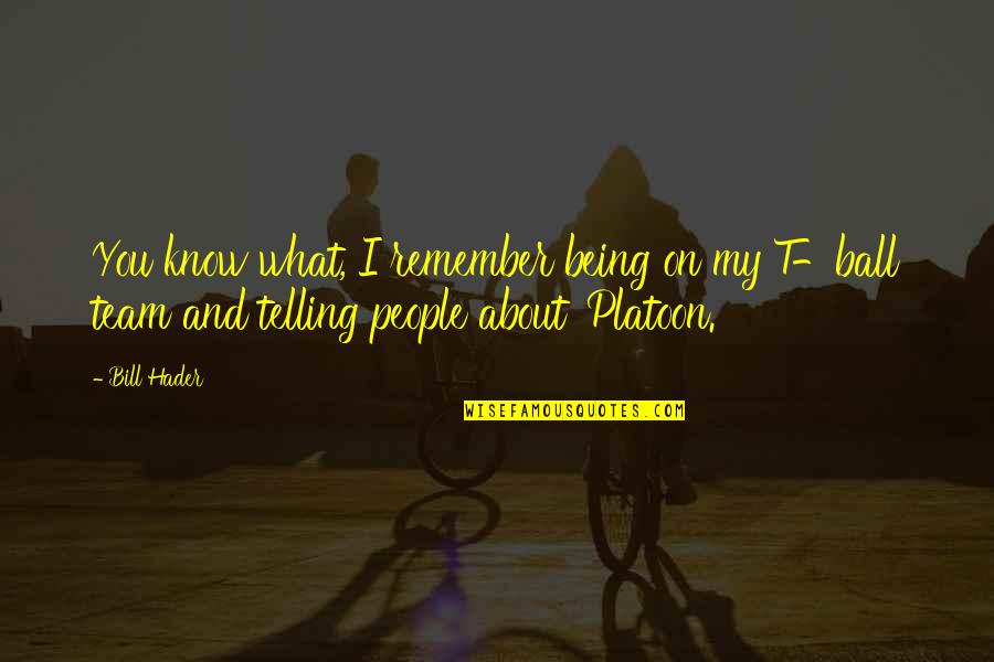Visnick Quotes By Bill Hader: You know what, I remember being on my