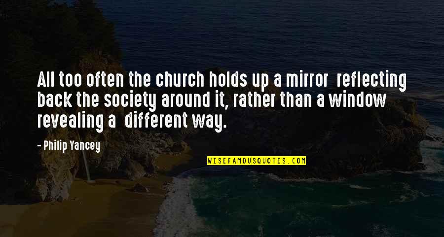 Visoko Sudsko Quotes By Philip Yancey: All too often the church holds up a Visoko Sudsko Quotes By Philip Yancey: All too often the church holds up a