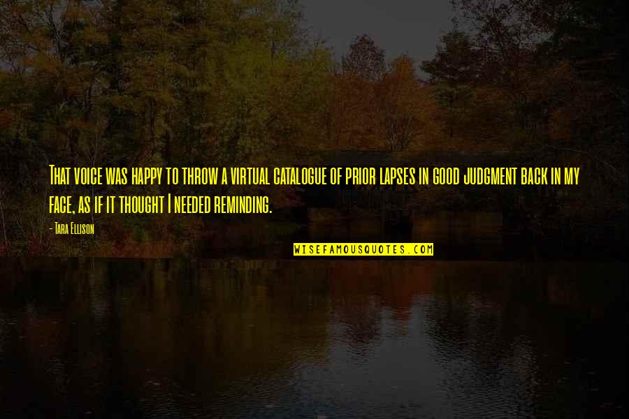 Visperas 23 Quotes By Tara Ellison: That voice was happy to throw a virtual Visperas 23 Quotes By Tara Ellison: That voice was happy to throw a virtual