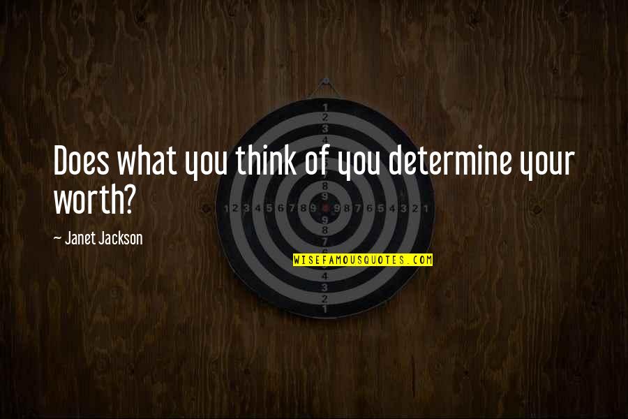 Vissing Robert Quotes By Janet Jackson: Does what you think of you determine your
