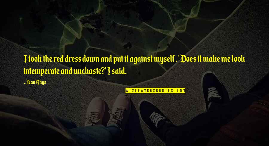 Vistana Signature Quotes By Jean Rhys: I took the red dress down and put