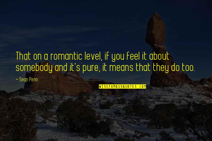 Visual Basic Replace Quotes By Sean Penn: That on a romantic level, if you feel Visual Basic Replace Quotes By Sean Penn: That on a romantic level, if you feel