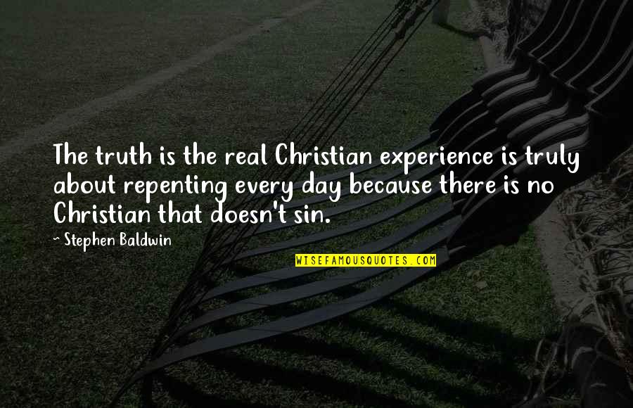Visual Storytelling Quotes By Stephen Baldwin: The truth is the real Christian experience is