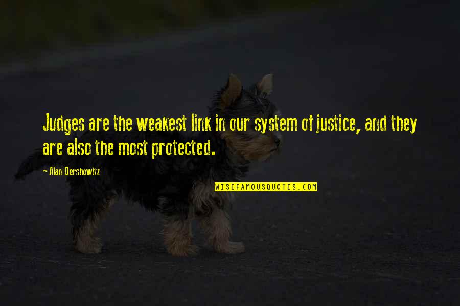 Visumatic Youtube Quotes By Alan Dershowitz: Judges are the weakest link in our system Visumatic Youtube Quotes By Alan Dershowitz: Judges are the weakest link in our system