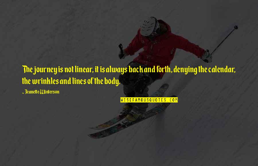 Vitalijus Quotes By Jeanette Winterson: The journey is not linear, it is always Vitalijus Quotes By Jeanette Winterson: The journey is not linear, it is always