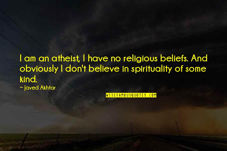 Vitalize Peel Quotes By Javed Akhtar: I am an atheist, I have no religious Vitalize Peel Quotes By Javed Akhtar: I am an atheist, I have no religious