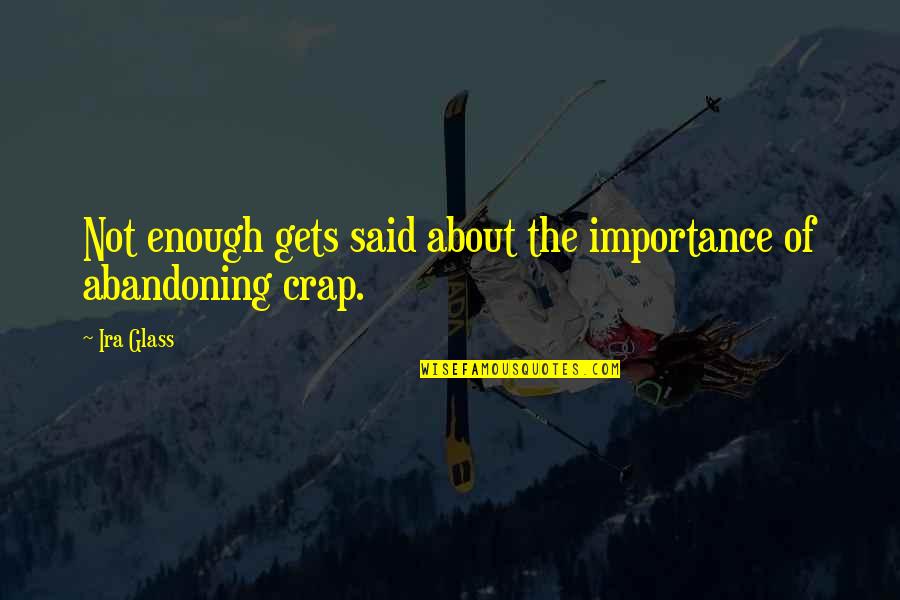 Vitally Vegan Quotes By Ira Glass: Not enough gets said about the importance of