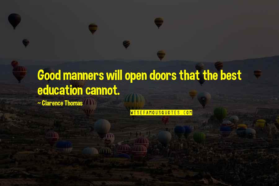 Vitamins And Minerals Quotes By Clarence Thomas: Good manners will open doors that the best