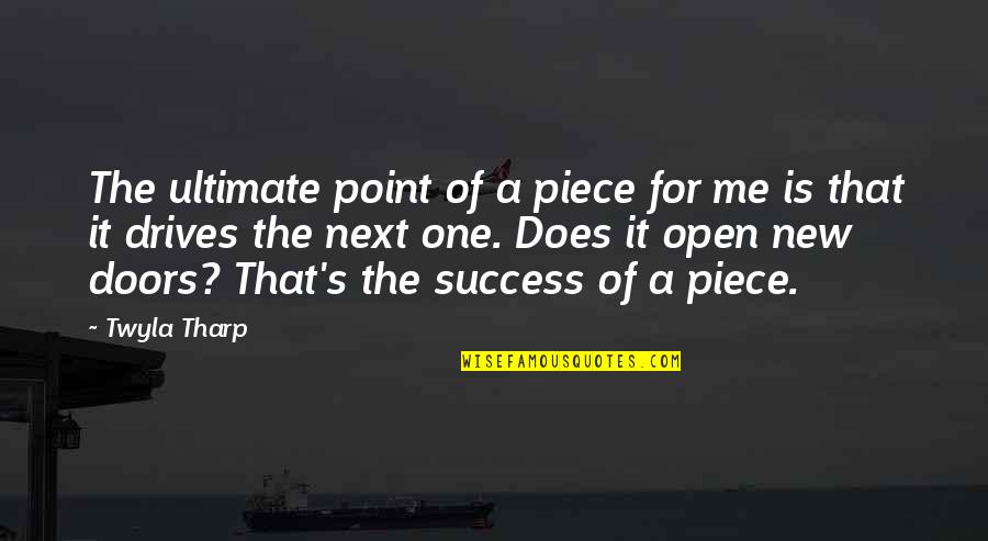 Vitamvas Quotes By Twyla Tharp: The ultimate point of a piece for me Vitamvas Quotes By Twyla Tharp: The ultimate point of a piece for me