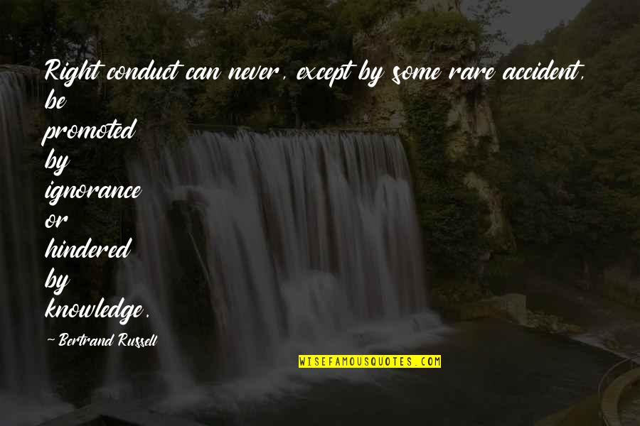 Vitanda Vizuri Quotes By Bertrand Russell: Right conduct can never, except by some rare Vitanda Vizuri Quotes By Bertrand Russell: Right conduct can never, except by some rare