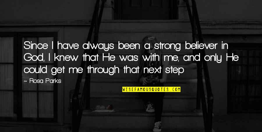 Vitek South Korea Quotes By Rosa Parks: Since I have always been a strong believer Vitek South Korea Quotes By Rosa Parks: Since I have always been a strong believer