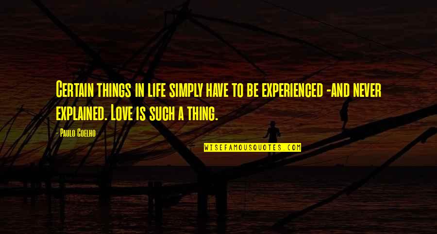 Viticev Paviljon Velesajam Quotes By Paulo Coelho: Certain things in life simply have to be Viticev Paviljon Velesajam Quotes By Paulo Coelho: Certain things in life simply have to be