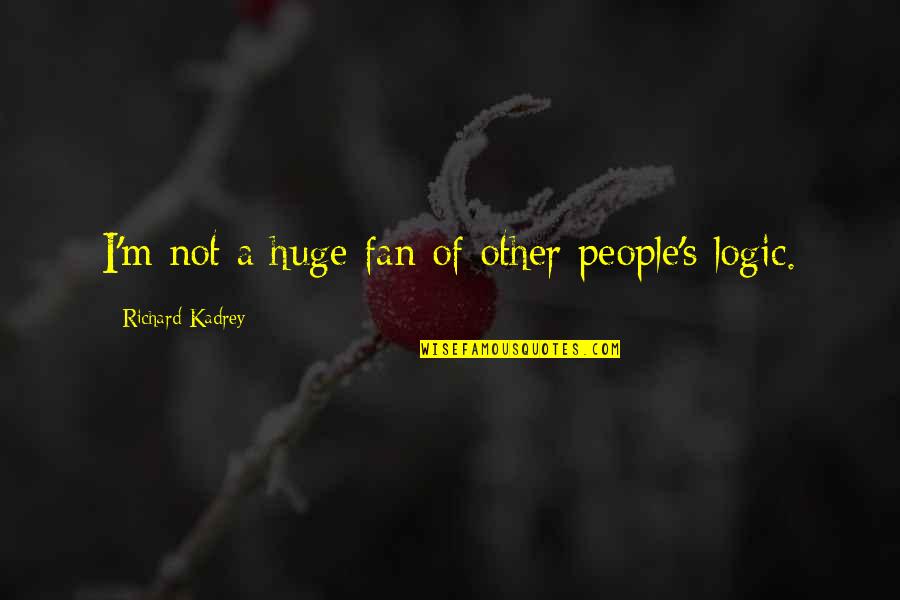 Viticultural Quotes By Richard Kadrey: I'm not a huge fan of other people's Viticultural Quotes By Richard Kadrey: I'm not a huge fan of other people's