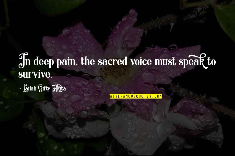 Vittina Coromandeliana Quotes By Lailah Gifty Akita: In deep pain, the sacred voice must speak