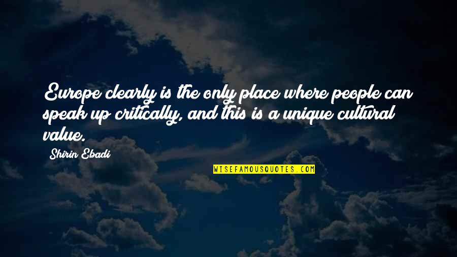 Vittina Snail Quotes By Shirin Ebadi: Europe clearly is the only place where people Vittina Snail Quotes By Shirin Ebadi: Europe clearly is the only place where people