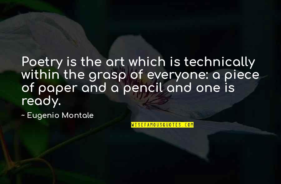 Vitus Bering Famous Quotes By Eugenio Montale: Poetry is the art which is technically within