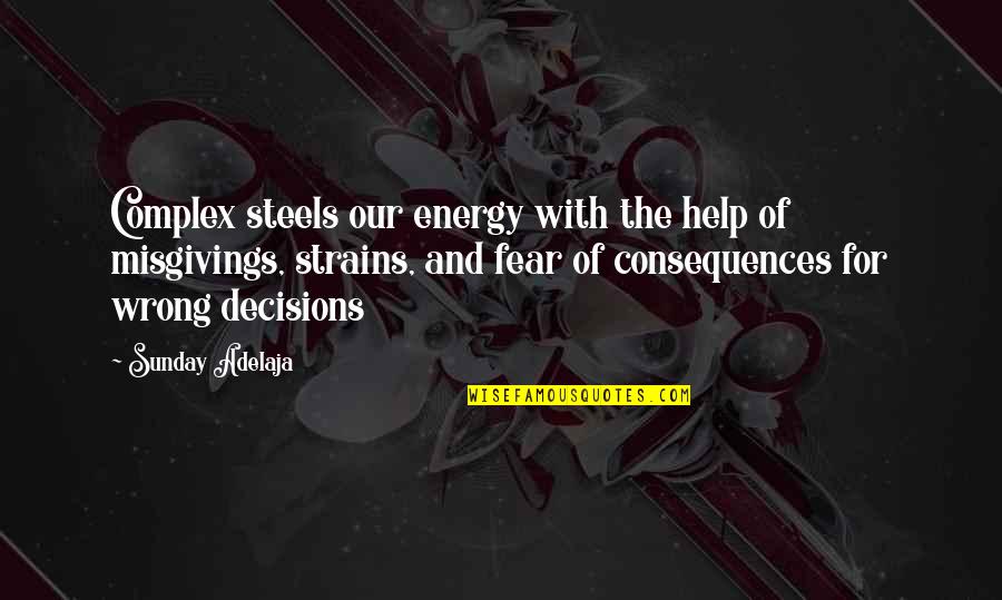 Vitus Quotes By Sunday Adelaja: Complex steels our energy with the help of