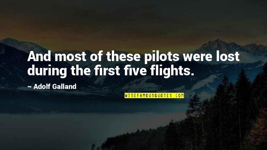 Vitzthum Von Quotes By Adolf Galland: And most of these pilots were lost during