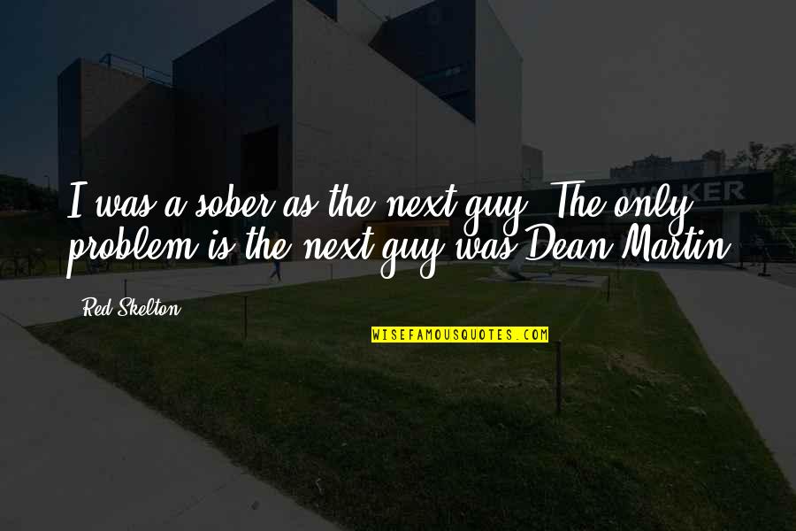 Viv Stock Quotes By Red Skelton: I was a sober as the next guy.