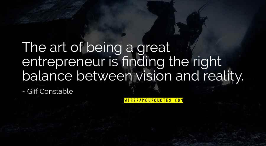 Viva Real Madrid Quotes By Giff Constable: The art of being a great entrepreneur is