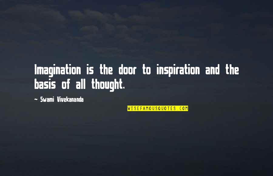 Vivekananda Swami Quotes By Swami Vivekananda: Imagination is the door to inspiration and the Vivekananda Swami Quotes By Swami Vivekananda: Imagination is the door to inspiration and the